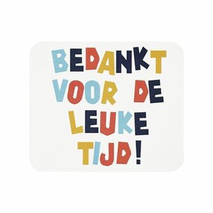 Label - Bedankt voor de leuke tijd - 50x60 mm Label - Bedankt voor de leuke tijd - 50x60 mm